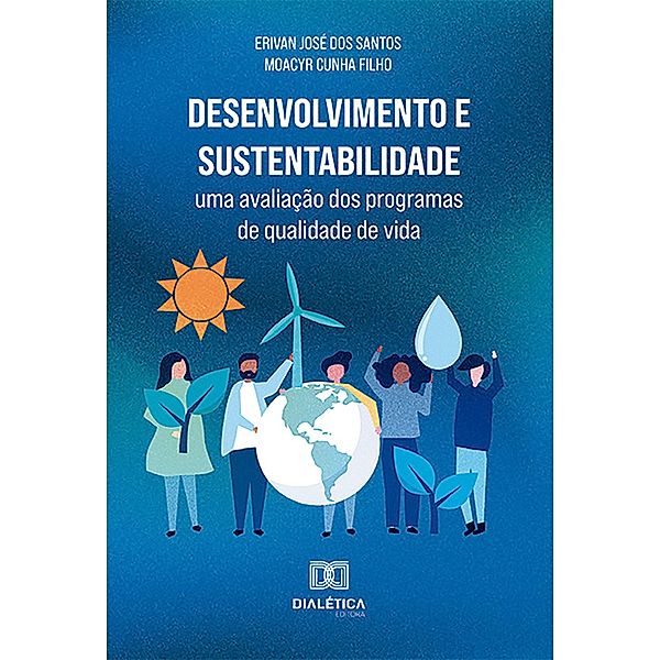 Desenvolvimento e Sustentabilidade, Erivan José dos Santos, Moacyr Cunha Filho