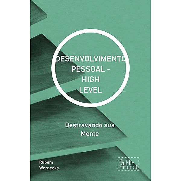 DESENVOLVIMENTO PESSOAL - HIGH LEVEL / Desenvolvimento Humano, Rubem Wernecks