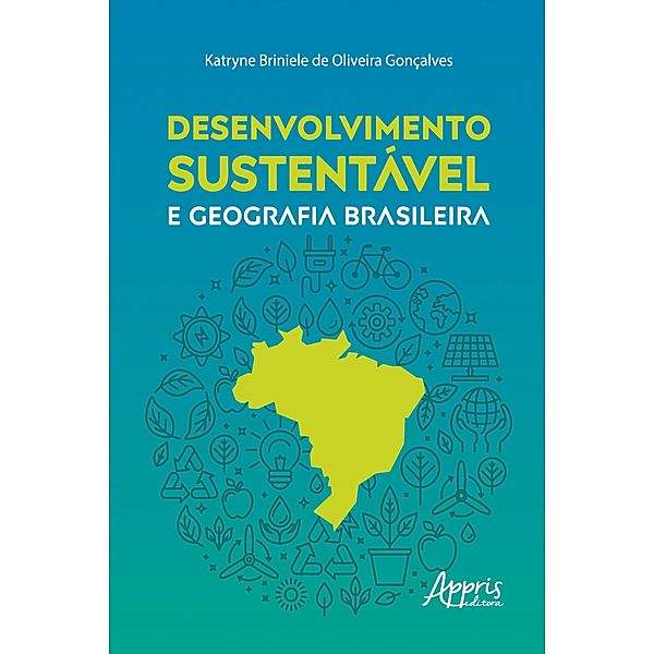 Desenvolvimento Sustentável e Geografia Brasileira, Katryne Briniele de Oliveira Gonçalves