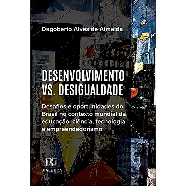 Desenvolvimento vs. Desigualdade, Dagoberto Alves de Almeida