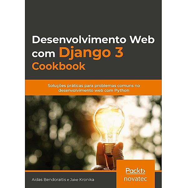 Desenvolvimento Web com Django 3 Cookbook, Aidas Bendoraitis