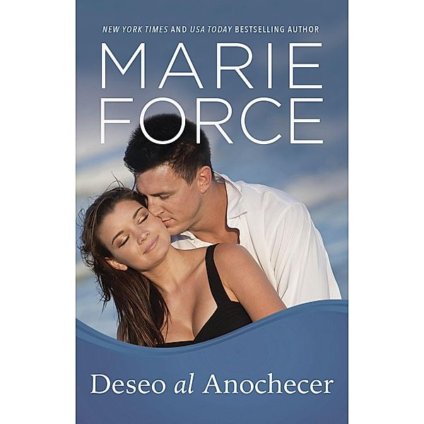 Deseo al Anochecer (Serie La Isla Gansett, #15) / Serie La Isla Gansett, Marie Force