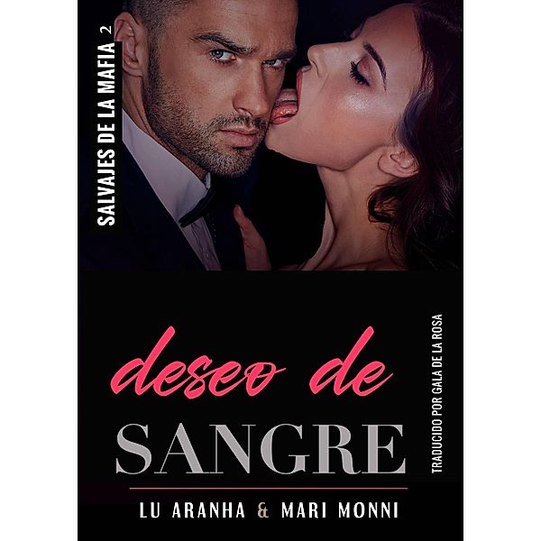 Deseo de Sangre (Salvajes de la Mafia, #2) / Salvajes de la Mafia, Lu Aranha