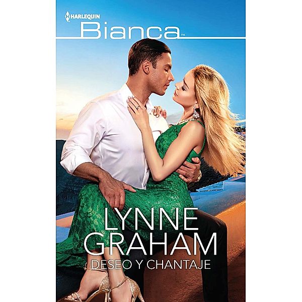 Deseo y chantaje / Bianca, Lynne Graham