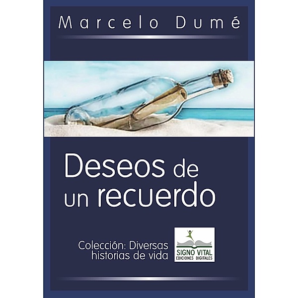 Deseos de un recuerdo, Marcelo Dumé