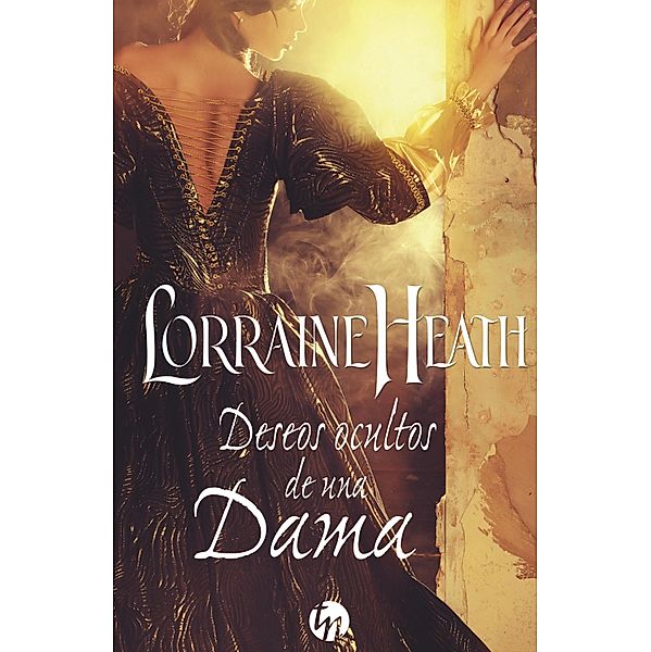 Deseos ocultos de una dama / Top Novel, Lorraine Heath