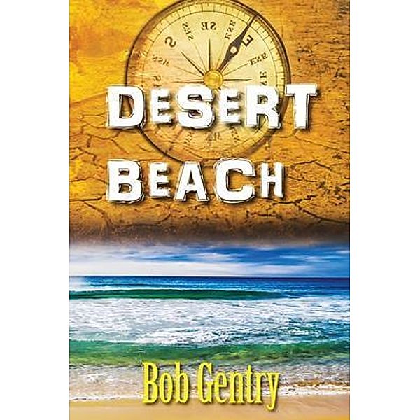 Desert Beach / PageTurner Press and Media, Robert Gentry