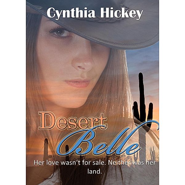 Desert Belle (The Willingham Sisters) / The Willingham Sisters, Cynthia Hickey