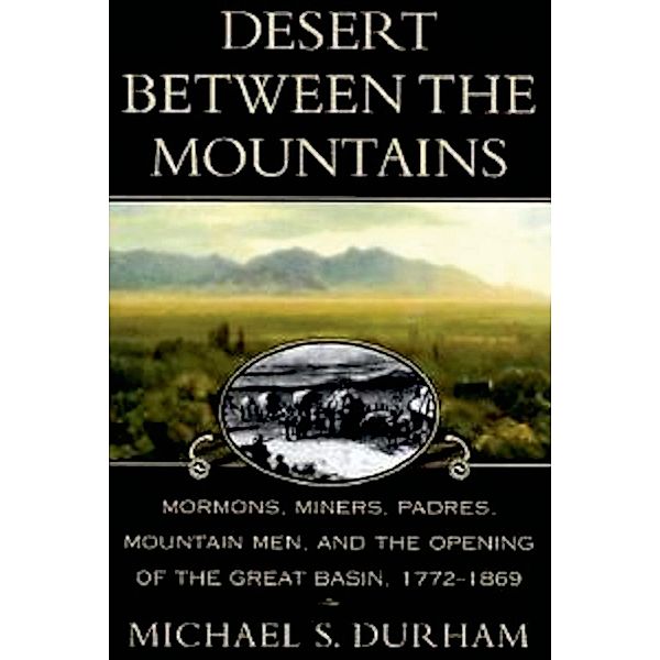 Desert Between the Mountains, Michael S. Durham