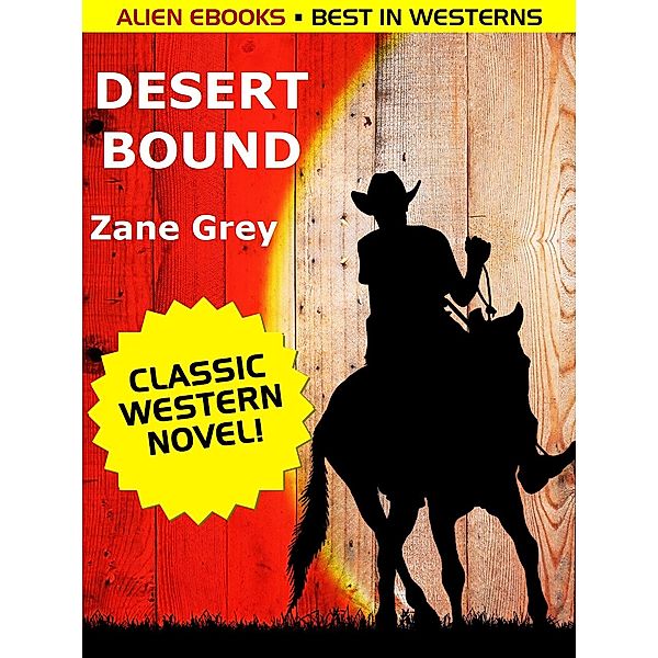 Desert Bound, Zane Grey
