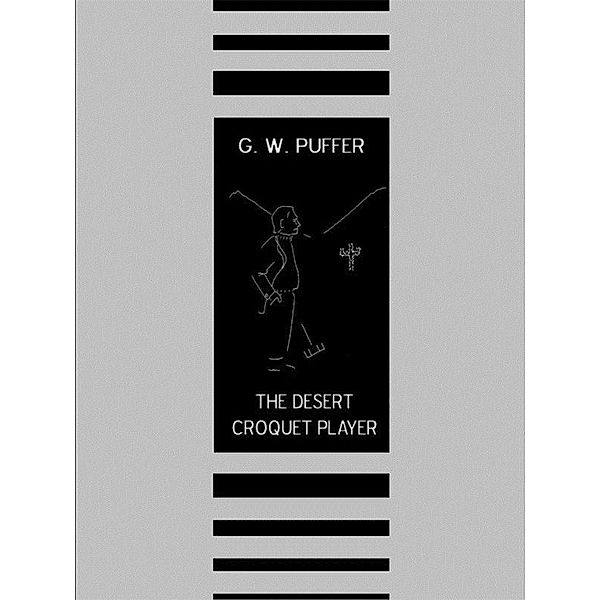 Desert Croquet Player / Garry Puffer, Garry Puffer