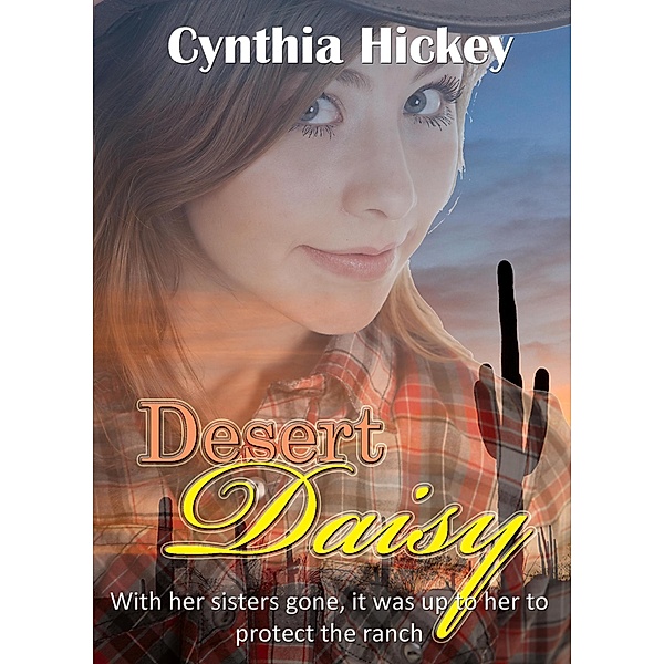 Desert Daisy (The Willingham Sisters) / The Willingham Sisters, Cynthia Hickey