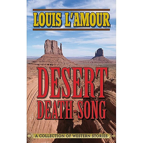 Desert Death-Song, Louis L'amour