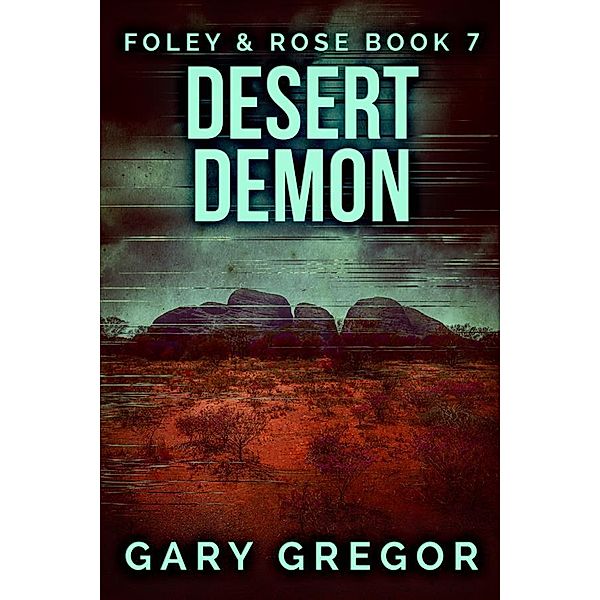 Desert Demon / Foley & Rose Bd.7, Gary Gregor