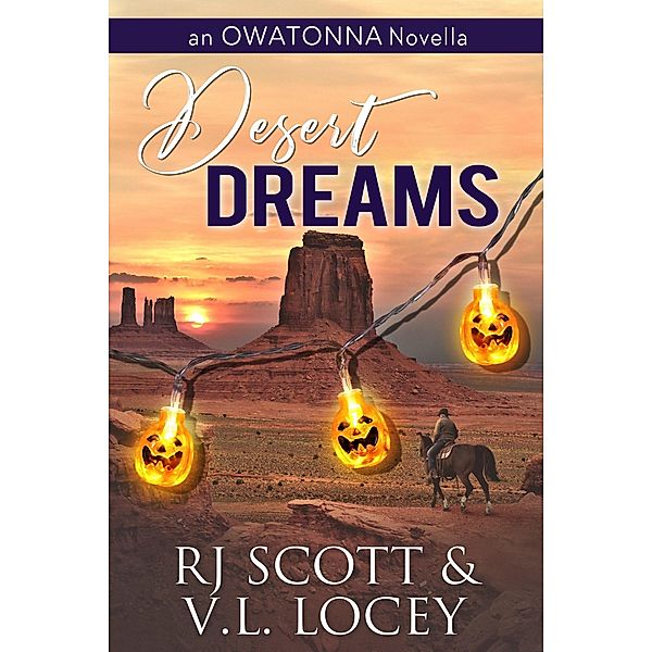 Desert Dreams (Owatonna U Hockey, #6) / Owatonna U Hockey, RJ Scott, V. L. Locey