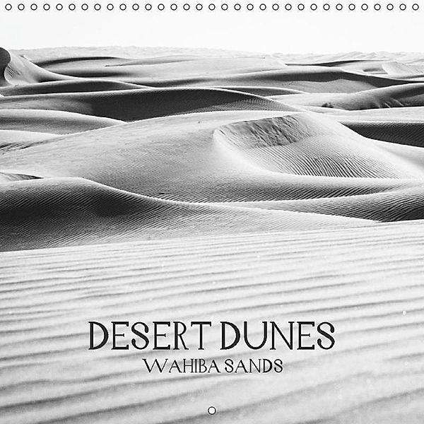 Desert Dunes - Wahiba Sands (Wall Calendar 2018 300 × 300 mm Square), Jeanette Dobrindt