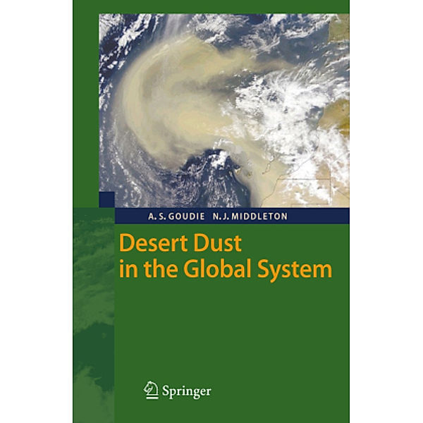 Desert Dust in the Global System, Andrew S. Goudie, Nicholas J. Middleton