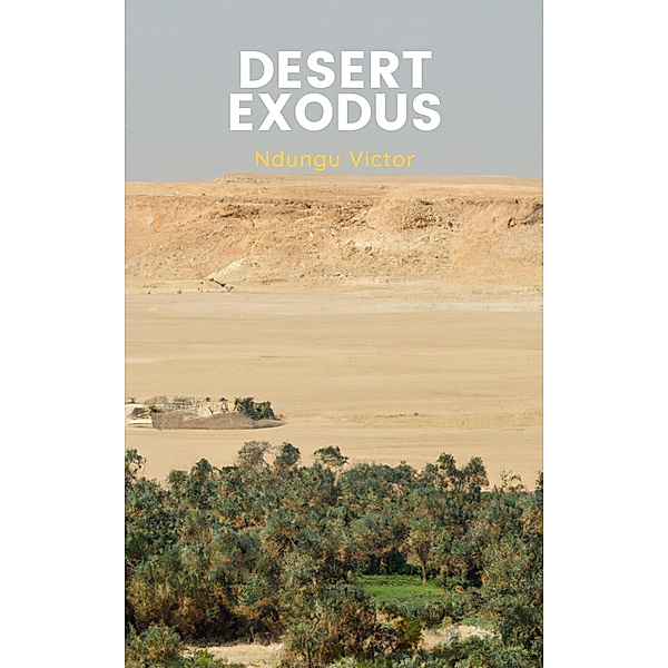 Desert Exodus, Victor Ndungu