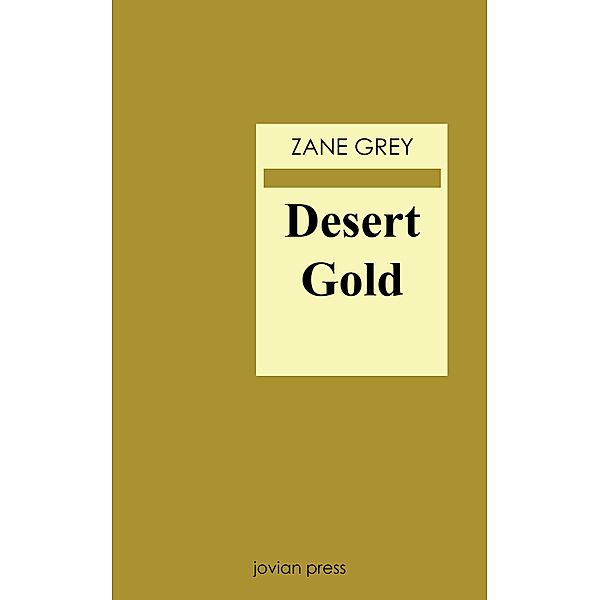 Desert Gold, Zane Grey