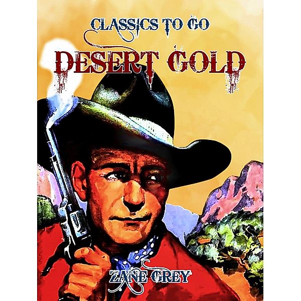 Desert Gold, Zane Grey