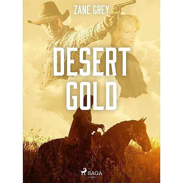 Desert Gold / World Classics, Zane Grey