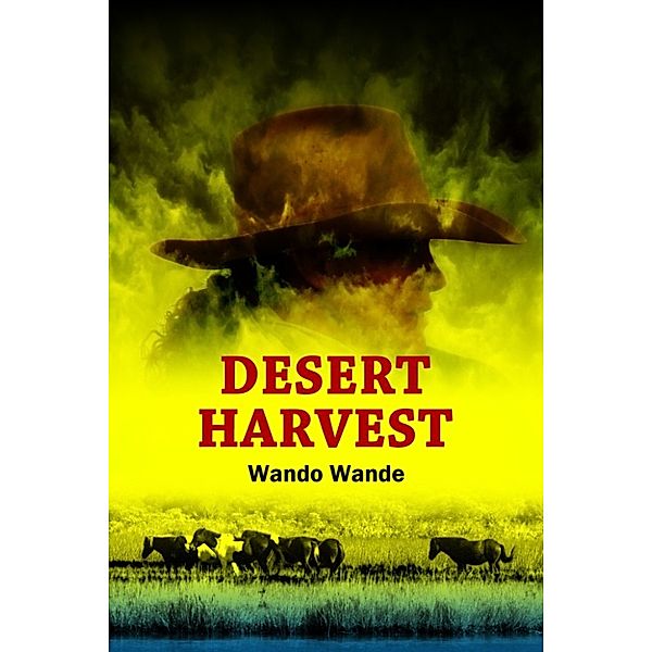 Desert Harvest, Wando Wande