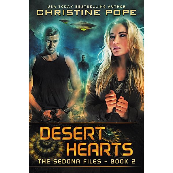 Desert Hearts (The Sedona Files, #2) / The Sedona Files, Christine Pope