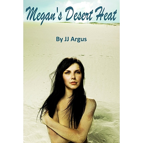 Desert Heat: Megan's Desert Heat, JJ Argus