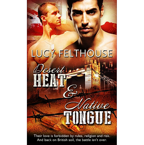 Desert Heat & Native Tongue, Lucy Felthouse