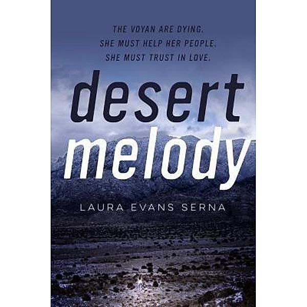 Desert Melody / Laura Evans Serna, Laura Evans Serna