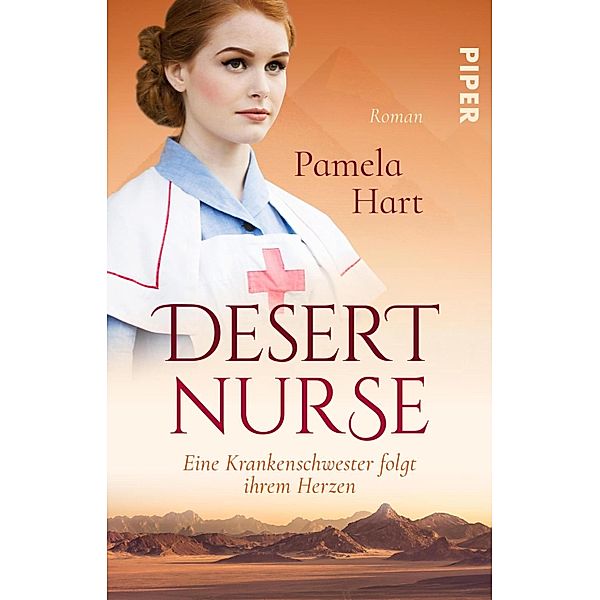 Desert Nurse - Eine Krankenschwester folgt ihrem Herzen, Pamela Hart