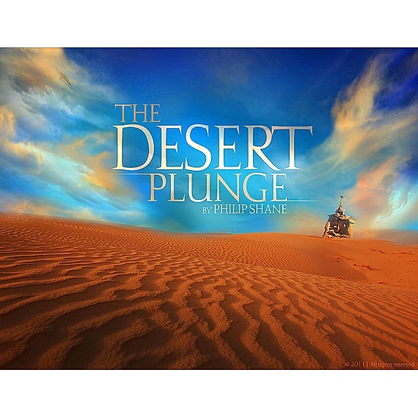 Desert Plunge, Philip Shane