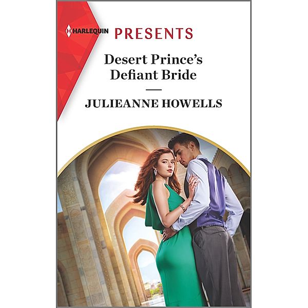 Desert Prince's Defiant Bride, Julieanne Howells