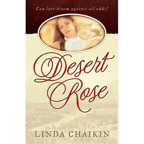 Desert Rose / Harvest House Publishers, Linda Chaikin