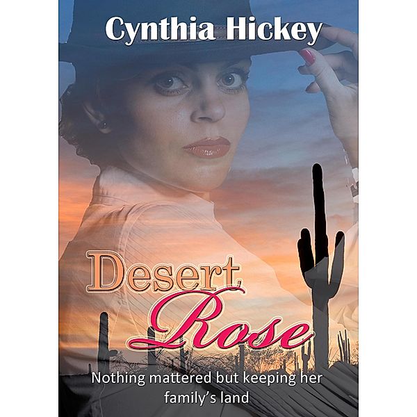 Desert Rose (The Willingham Sisters) / The Willingham Sisters, Cynthia Hickey