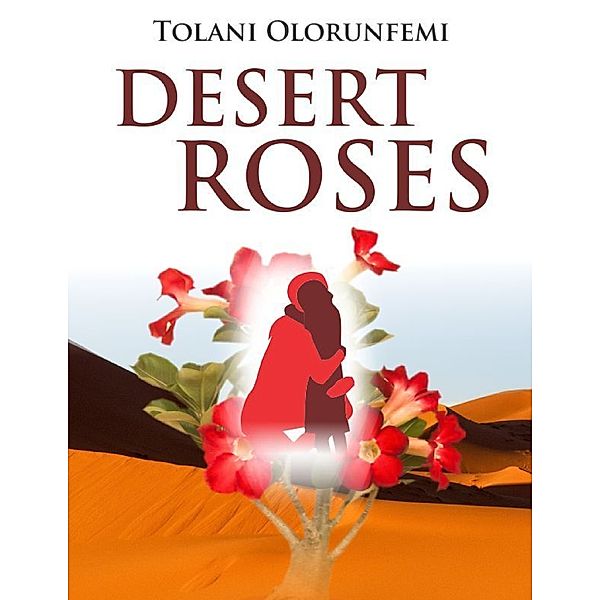 Desert Roses, Tolani Olorunfemi