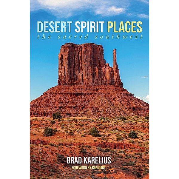 Desert Spirit Places, Brad Karelius