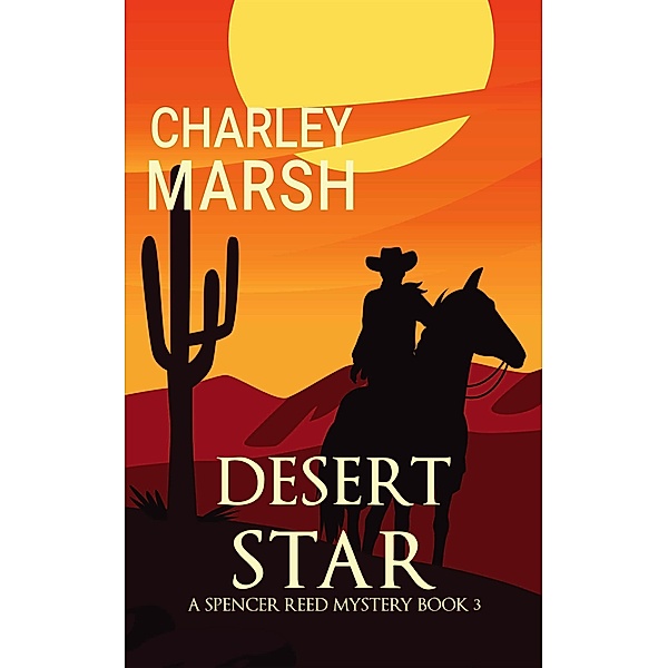 Desert Star (Spencer Reed Mysteries, #3) / Spencer Reed Mysteries, Charley Marsh