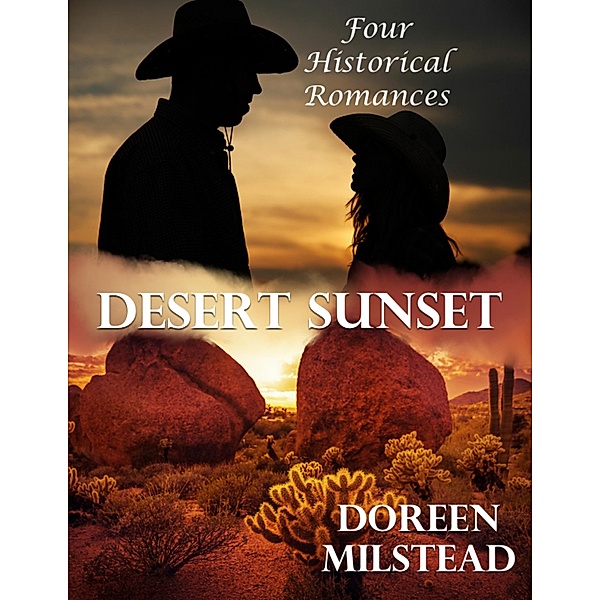 Desert Sunset: Four Historical Romances, Doreen Milstead