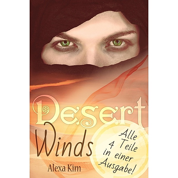 Desert Winds (4 Teile Gesamtausgabe), Alexa Kim