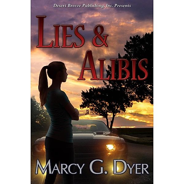 Desert Winds: Lies & Alibis (Desert Winds, #4), Marcy G. Dyer