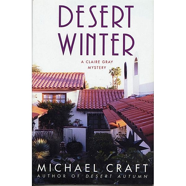 Desert Winter / Claire Gray Mysteries Bd.2, Michael Craft