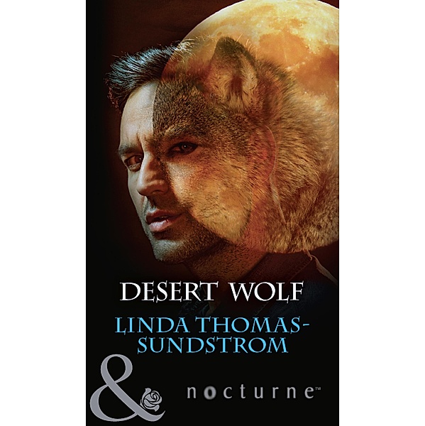 Desert Wolf (Mills & Boon Nocturne) / Mills & Boon Nocturne, Linda Thomas-Sundstrom