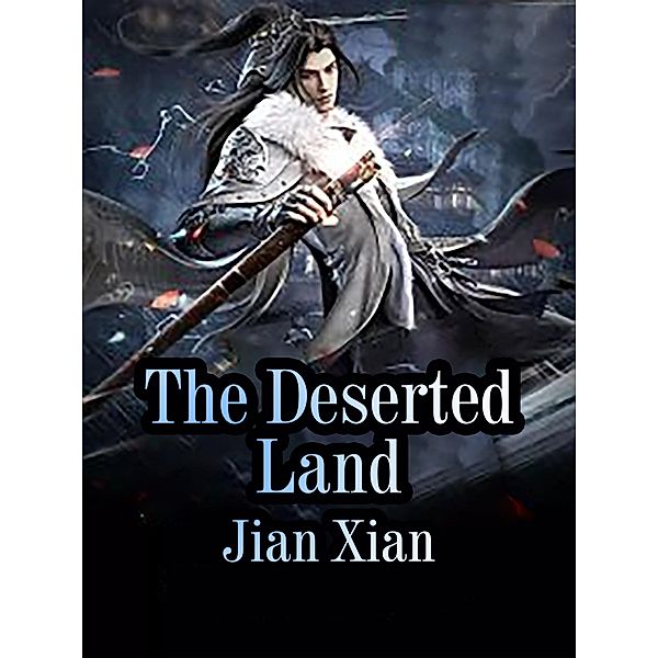 Deserted Land, Jian Xian