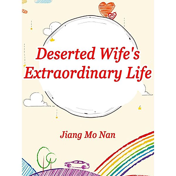 Deserted Wife's Extraordinary Life, Jiang MoNan
