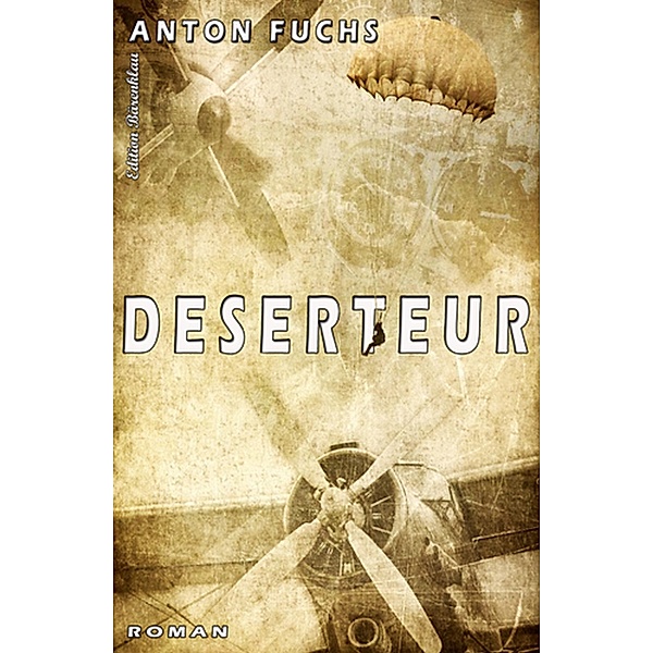 Deserteur, Anton Fuchs