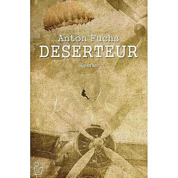 DESERTEUR, Anton Fuchs