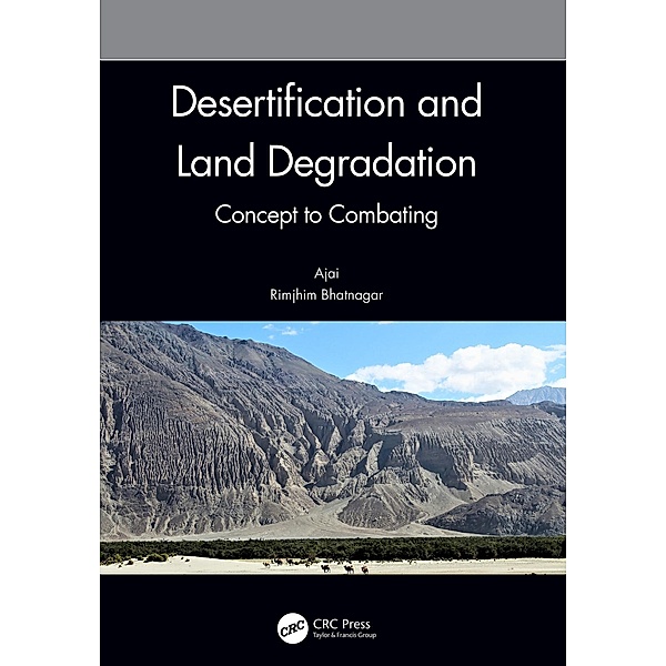 Desertification and Land Degradation, Ajai, Rimjhim Bhatnagar