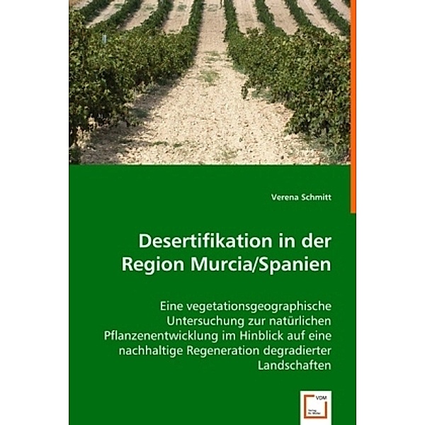 Desertifikation in der Region Murcia/Spanien, Verena Schmitt