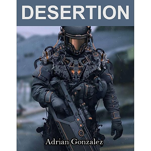 Desertion / Babelcube Inc., Adrian Gonzalez